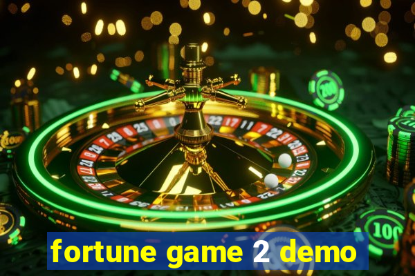 fortune game 2 demo